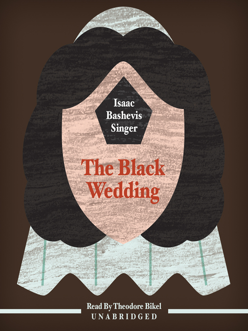 Title details for The Black Wedding by Isaac Bashevis Singer - Available